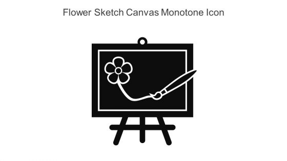Flower Sketch Canvas Monotone Icon In Powerpoint Pptx Png And Editable Eps Format