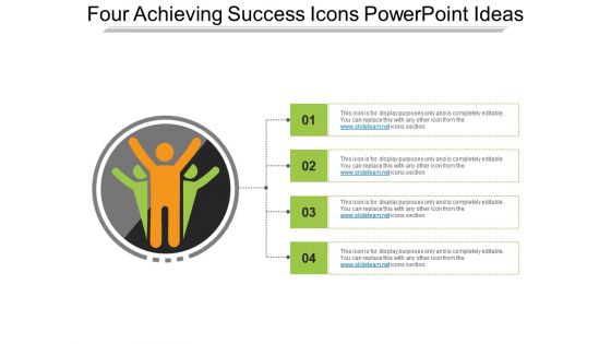 Four achieving success icons powerpoint ideas