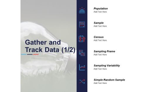 Gather and track data population census ppt powerpoint presentation icon professional