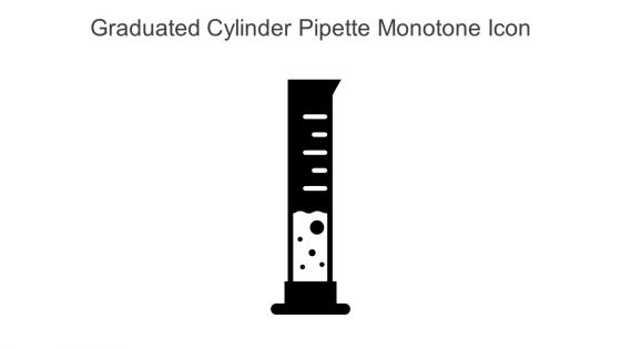Graduated Cylinder Pipette Monotone Icon In Powerpoint Pptx Png And Editable Eps Format
