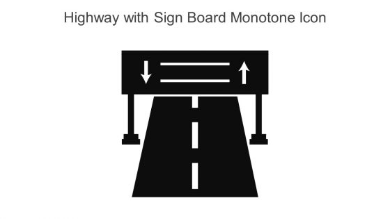 Highway With Sign Board Monotone Icon In Powerpoint Pptx Png And Editable Eps Format