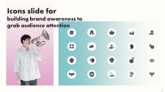 Icons Slide For Building Brand Awareness to Grab Audience Attention