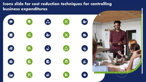 Icons Slide For Cost Reduction Techniques For Controlling Business Expenditures