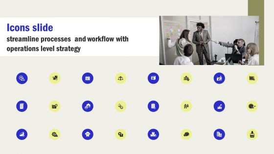 Icons Slide Streamline Processes And Workflow With Operations Level Strategy Strategy SS V