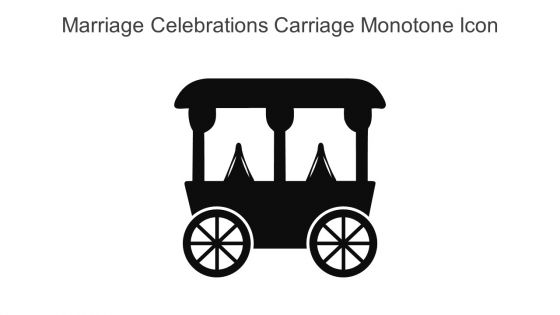 Marriage Celebrations Carriage Monotone Icon In Powerpoint Pptx Png And Editable Eps Format