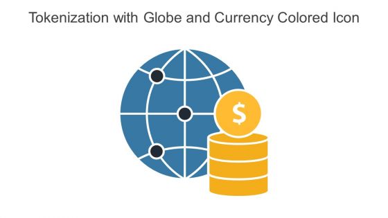 Tokenization With Globe And Currency Colored Icon In Powerpoint Pptx Png And Editable Eps Format