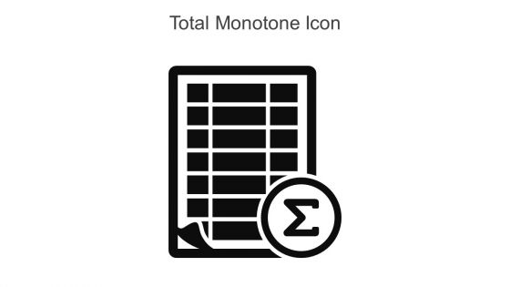 Total Monotone Icon In Powerpoint Pptx Png And Editable Eps Format