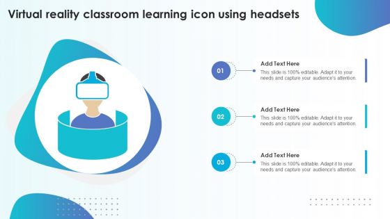 Virtual Reality Classroom Learning Icon Using Headsets PPT Slides