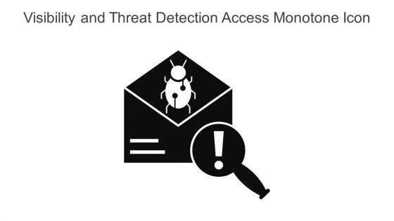 Visibility And Threat Detection Access Monotone Icon In Powerpoint Pptx Png And Editable Eps Format